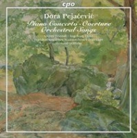Dora Pejacevic: Piano Concerto/Overture/Orchestral Songs Photo