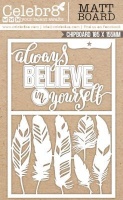 Celebr8 Die Cut Matt Board Equi Always Believe In Yourself Photo