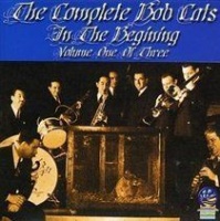 Sounds Of Yesteryear Complete Bob Cats - Vol. 1: In the Beginning 1938/9 Photo