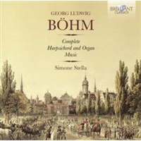 Brilliant Classics Georg Ludwig Bohm: Complete Harpsichord and Organ Music Photo