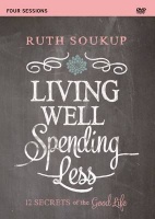 Living Well Spending Less Video Study - 12 Secrets of the Good Life Photo