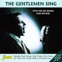 Jasmine Records Gentlemen Sing The - With the Big Bands and Beyond Photo