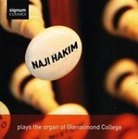 Signum Classics Naji Hakim Plays the Organ of Glenalmond College Photo