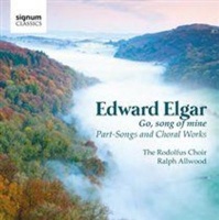 Signum Classics Edward Elgar: Go Song of Mine Photo