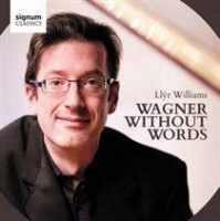 Signum Classics Llyr Williams: Wagner Without Words Photo