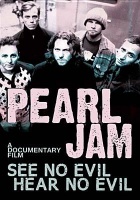 Chrome Dreams Media Pearl Jam: See No Evil Hear No Evil Photo