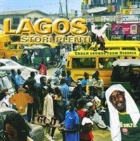 Lagos Stori Plenti: Urban Sounds from Nigeria Photo