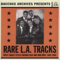 Bacchus Archives Rare L.A. Tracks: Collection R&B & Doo Wop Photo