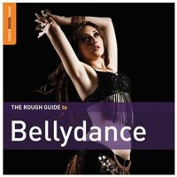 World Music Network The Rough Guide to Bellydance Photo