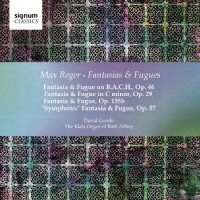 Signum Classics Max Reger: Fantasias & Fugues Photo