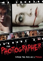The Photographer: Inside the Mind of a Psycho Photo