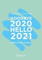 Pavilion Books Goodbye 2020 Hello 2021 - Create a life you love this year Photo