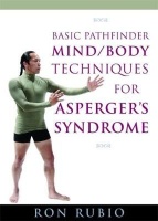 Basic Pathfinder Mind/Body Techniques for Asperger's Syndrome Photo