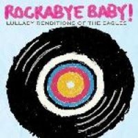 Rockabye Baby! Lullaby Renditions Of The Eagles CD Photo