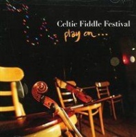 Green Linnet Celtic Fiddle Festival: Play On Photo