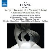 Naxos Lei Liang: Verge /Tremors of a Memory Chord Photo