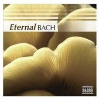 Naxos Records Bach:eternal Bach CD Photo