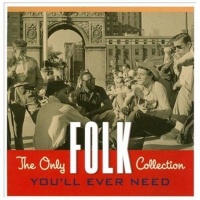 Shout Factoryumg Only Folk Collection You'll Ever Need CD Photo