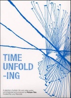 Time Unfolding - A Selection of Artists' Film and Video Works Commissioned and Produced by Picture This Photo