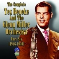 Sounds Of Yesteryear The Complete Tex Beneke and the Glenn Miller Orchestra ) Photo