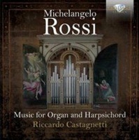 Brilliant Classics Michelangelo Rossi: Music for Organ and Harpsichord Photo