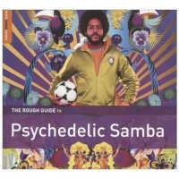World Music Network The Rough Guide to Psychedelic Samba Photo