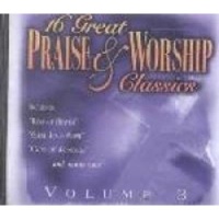 16 Great Praise and Worship Classics: Volume 3 Photo