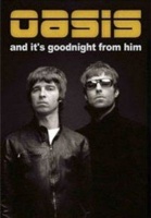 Oasis: And It's Goodnight from Him Photo