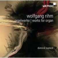 Wergo Wolfgang Rihm: Works for Organ Photo