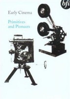 Early Cinema: Primitives and Pioneers Photo
