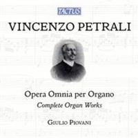 Tactus Vincenzo Petrali: Opera Omnia Per Organo Photo
