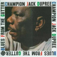 Champion Jack Dupree - Blues From The Gutter Photo