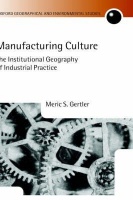 Manufacturing Culture: The Institutional Geography of Industrial Practice Photo