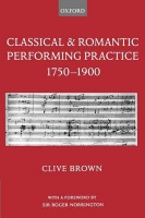 Classical and Romantic Performing Practice 1750-1900 Photo