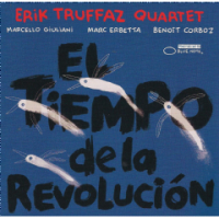Erik Truffaz Quartet - El Tiempo De La Revolucion Photo