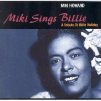 Miki Howard - Miki Sings Billie - A Tribute To Billie Holiday Miki Howard - Miki Sings Billie - A Tribute To Billie Holiday Photo
