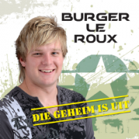 Burger Le Roux - Die Geheim Is Uit Photo