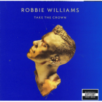 Robbie Williams - Take The Crown Photo