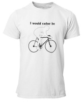 PepperSt Mens White T-Shirt - I Would Rather Be … Bicycle Racing Photo