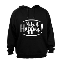 Make it Happen! - Hoodie Photo