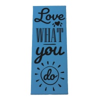 Love What You Do - Blue Sign Photo