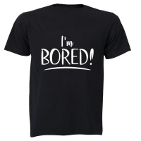 I'm Bored - Adults - T-Shirt Photo