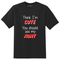 Just Kidding Kids "Think I'm cute you should see my Aunt" Short Sleeve Photo