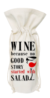 PepperSt Wine/Bottle Bag - Because no good story started with salad Photo