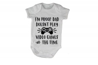 Proof Daddy Doesn't Play Video Games ALL The Time - SS - Baby Grow Photo