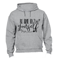 Be True to Yourself - Hoodie Photo