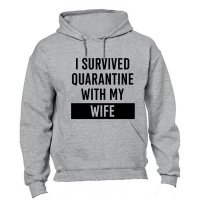 I Survived Quarantine With My Wife - Hoodie Photo