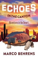 Canyon Echoes in the : Adventures in the Desert Photo