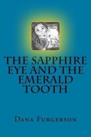 Sapphire The Eye and the Emerald Tooth Photo