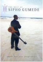 SIPHO GUMEDE - Gone But Not Forgotten - Best Of Sipho Gumede Photo